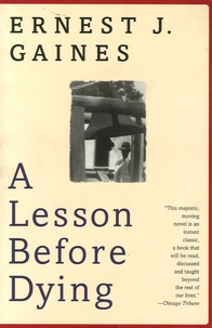 Ernest J. Gaines - A Lesson Before Dying.