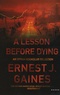 Ernest-J Gaines - A Lesson Before Dying.