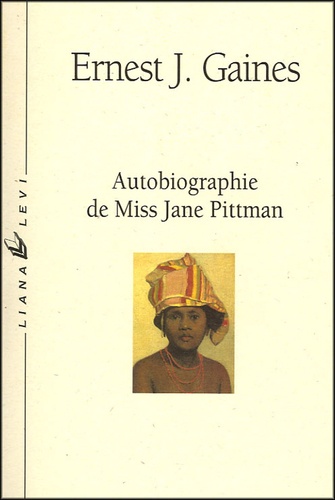 Ernest-J Gaines - Autobiographie de Miss Jane Pittman.