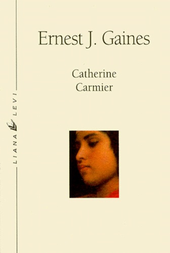 Ernest-J Gaines - Catherine Carmier.