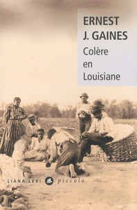 Ernest J. Gaines - Colère en Louisiane.
