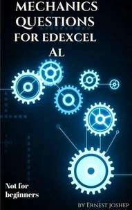 Mechanics Questions for Edexcel A/L-Not for beginners