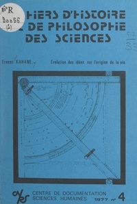 Ernest Kahane et Jean Rosmorduc - Évolution des idées sur l'origine de la vie.