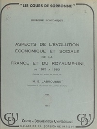 Ernest Labrousse - Aspects de l'évolution économique et sociale de la France et du Royaume-Uni de 1815 à 1880.