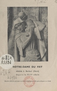Ernest Lotthe - Notre-Dame du Fief, vénérée à Bailleul (Nord) depuis le XIIIe siècle.