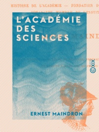 Ernest Maindron - L'Académie des sciences.
