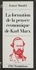 La formation de la pensée économique de Karl Marx