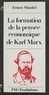 Ernest Mandel - La formation de la pensée économique de Karl Marx.