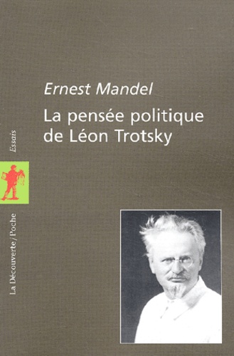 Ernest Mandel - La pensée politique de Léon Trotsky..