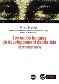 Ernest Mandel - Les ondes longues du développement capitaliste - Une interprétation marxiste.