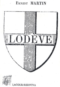 Ernest Martin - Cartulaire de la ville de Lodève.