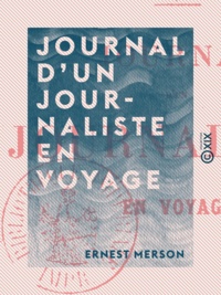 Ernest Merson - Journal d'un journaliste en voyage.
