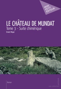 Ernest Meyer - Le Château de Mundat Tome 3 : .