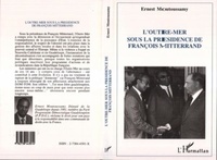 Ernest Moutoussamy - L'Outre-mer sous la présidence de François Mitterrand.