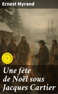 Une fête de Noël sous Jacques Cartier