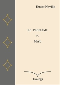 Téléchargez les meilleures ventes d'ebooks gratuitement Le Problème du Mal in French  par Ernest Naville 9782322484041