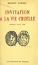 Ernest Pennel - Invitation à la vie cruelle - Roman d'un fou. Ouvrage illustré de 23 dessins à la plume.
