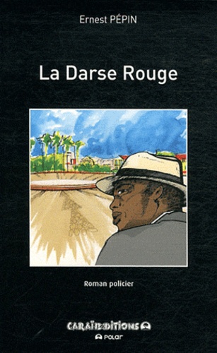 Ernest Pépin - La Darse Rouge.