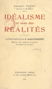 Ernest Pezet et André Tardieu - Idéalisme et sens des réalités.