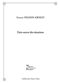 Faire oeuvre des situations