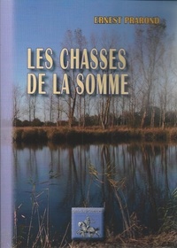 Ernest Prarond - Les chasses de la Somme.