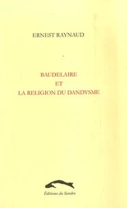 Baudelaire et la religion du dandysme