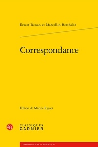 Ernest Renan et Marcellin Berthelot - Correspondance.
