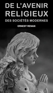 De l'avenir religieux des sociétés modernes