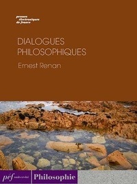 Ernest Renan - Dialogues philosophiques.