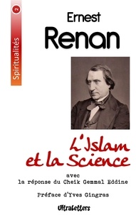 Ernest Renan et Djemalad-Din Al-Afghâni - L'islam et la science - Conférence faite à la Sorbonne le 29 mars 1883.