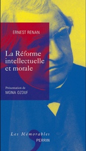 Ernest Renan - La réforme intellectuelle et morale.