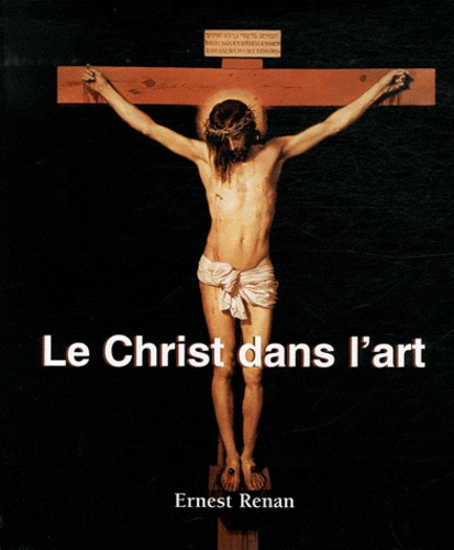 Ernest Renan - Le Christ dans l'art.