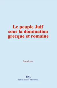Le peuple Juif sous la domination grecque et romaine