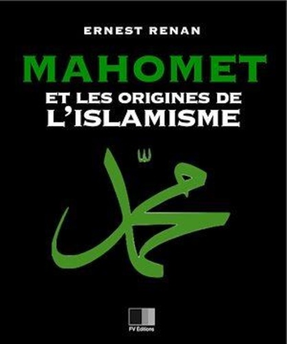Mahomet et les origines de l’Islamisme