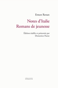 Ernest Renan - Notes d'Italie - Romans de jeunesse.