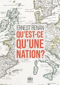 Ernest Renan - Qu'est-ce qu'une nation ?.