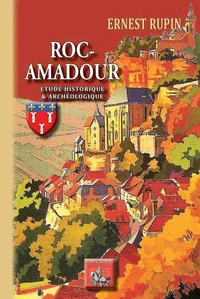 Roc-Amadour, étude historique et archéologique