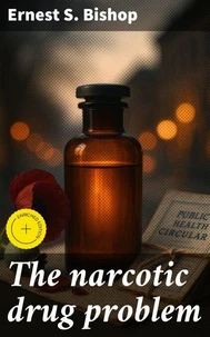 The narcotic drug problem