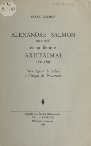 Alexandre Salmon (1820-1866) et sa femme Ariitaimai (1821-1897). Deux figures de Tahiti à l'époque du Protectorat