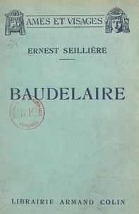 Ernest Seillière - Baudelaire.