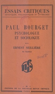 Ernest Seillière - Paul Bourget - Psychologue et sociologue.