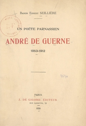 Un poète parnassien, André de Guerne (1853-1912)