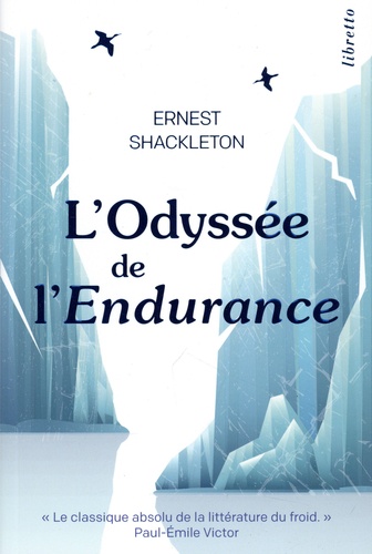 L'Odyssée de l'endurance. Première tentative de traversée de l'Antartique 1914-1917  Edition limitée