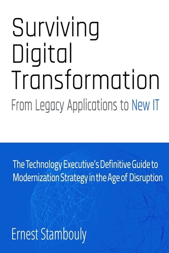  Ernest Stambouly - Surviving Digital Transformation: From Legacy Applications to New IT.