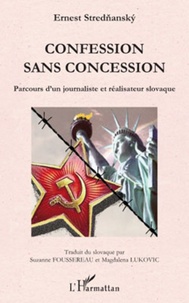 Ernest Strednansky - Confession sans concession - Parcours d'un journaliste et réalisateur slovaque.