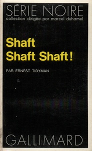 Ernest Tidyman - Shaft, Shaft, Shaft!.