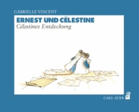 Ernest und Célestine - Célestines Entdeckungen - Célestines Entdeckungen.