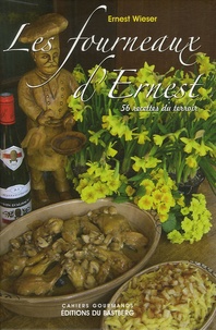 Ernest Wieser - Les fourneaux d'Ernest - 56 recettes du terroir.