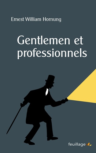 Ernest William Hornung - Gentlemen et professionnels.