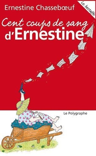 Cent coups de sang d'Ernestine